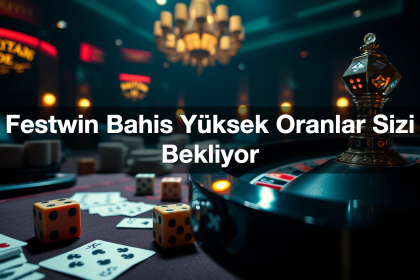 festwin bahis y ksek oranlar sizi bekliyor 1779880118515