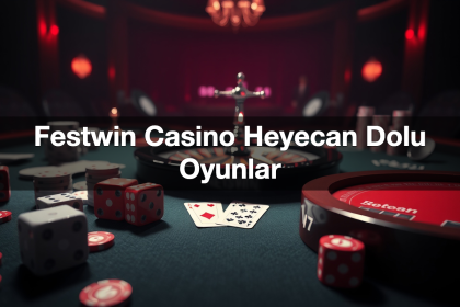 festwin casino heyecan dolu oyunlar 1779880230563