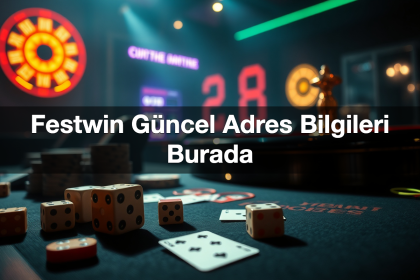 festwin g ncel adres bilgileri burada 1779880135848
