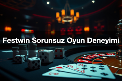 festwin sorunsuz oyun deneyimi 1779879888665